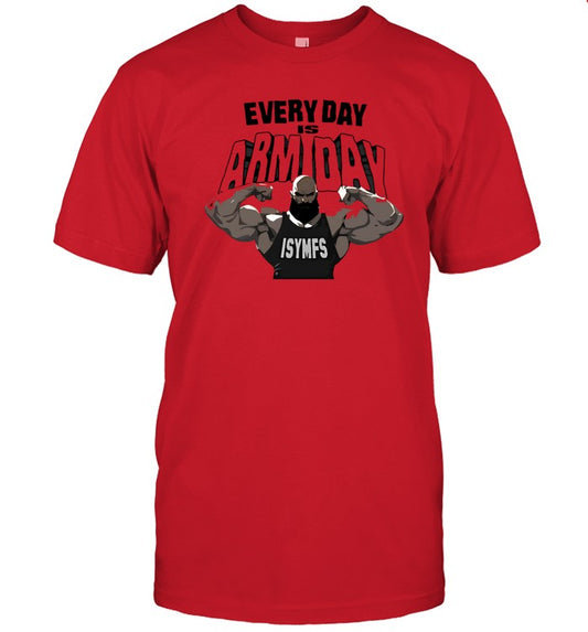 every day is arm day isymfs shirt_1