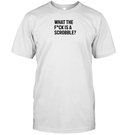 Last.Fm What The Fuck Is A Scrobble Shirt