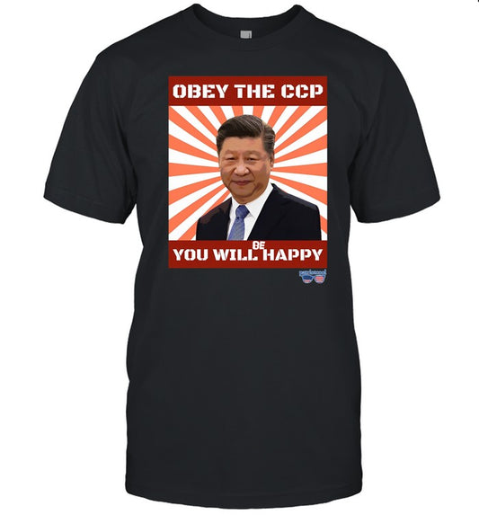 Shirt Xi Jinping Obey The Ccp You Will Be Happy