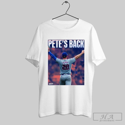 Poster Pete Alonso New York Mets Petes Back Re Signs 2 Year Contract Sny Mets T Shirt
