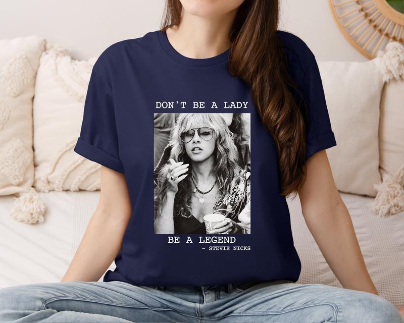 Vintage SteviNicks Shirt, Fleetwood Mac Shirt, SteviNicks 2024 Tour Shirt, Stevi Shirt Fan Gifts, Don't be a Lady be a Legend Shirt Comfort Fabric Top Womenswear