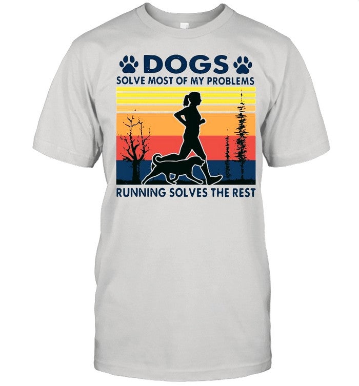 Dogs solve most of my problems running solves the rest vintage shirt_1