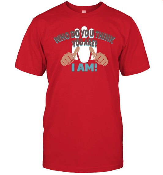 Limited Who Do You Think You Are I Am Shirt
