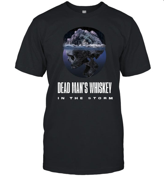 Dead Man's Whiskey In The Storm Limited Shirt