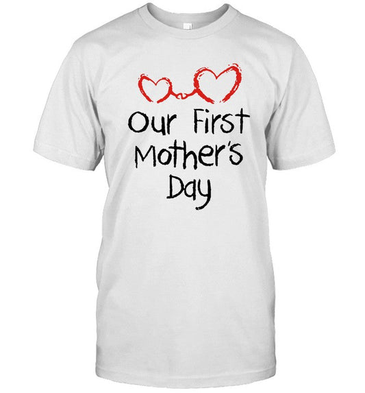 Our First Mothers Day Shirt