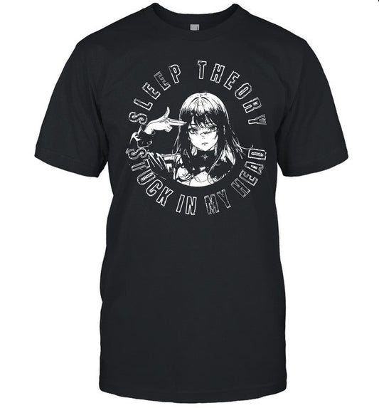 Limited Sleep Theory Stuck In My Head Shirts