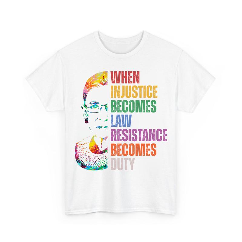 When InjusticÐµ Become LÐ°ws RÐµsistance BÐµcomes Duty FÐµminist Shirts