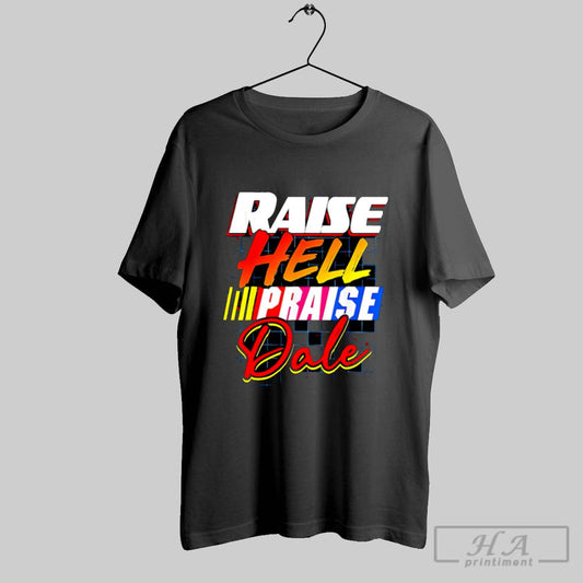 Raise Hell Praise Dale Vintage Shirt