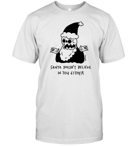 Michal Pavlik Santa Doesn't Believe In You Either Shirt
