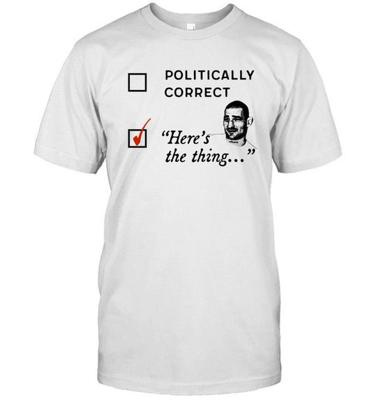Limited Here's The Thing Shirt