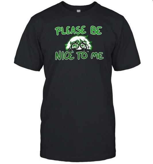 Saucer-Eyed Sadboi Please Be Nice To Me New Shirt