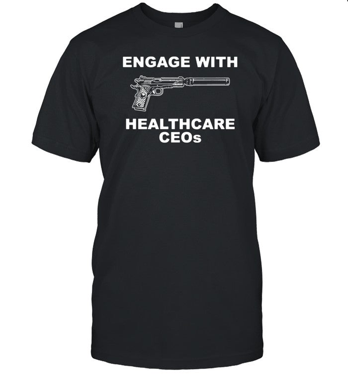 Krime Engage With Healthcare Ceos Shirt