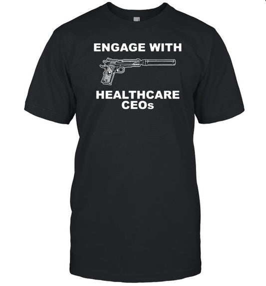 Krime Engage With Healthcare Ceos Shirt