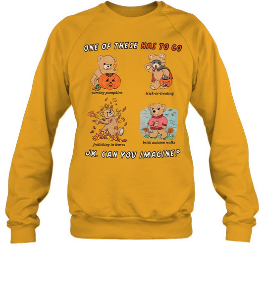 One Of These Has To Go Jk Can You Imagine Sweatshirt