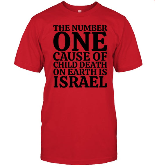 Jackie Walker The Number One Cause Of Child Death On Earth Is Israel Shirt