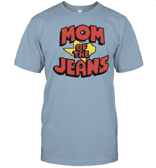 Shirt Mom Of The Jeans
