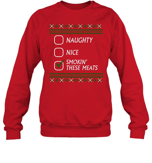 Naughty Nice Smokin These Meats Sweatshirt