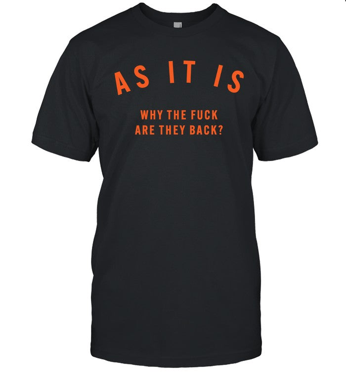 Limited As It Is Why The Fuck Are They Back Tee