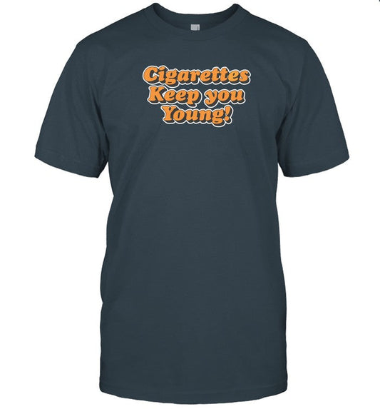 limited Cigarettes Keep You Young shirt