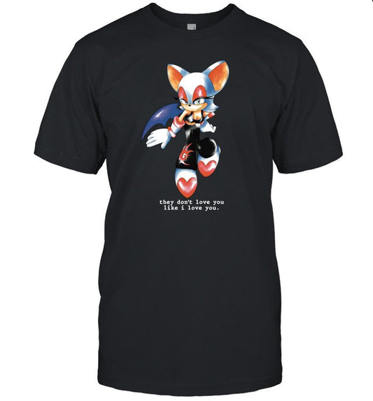 Shirt Wait They Don't Love You Like I Love You