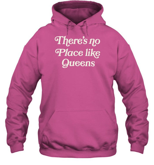 Meanwhile Back In Queens There's No Place Like Queens Hoodie