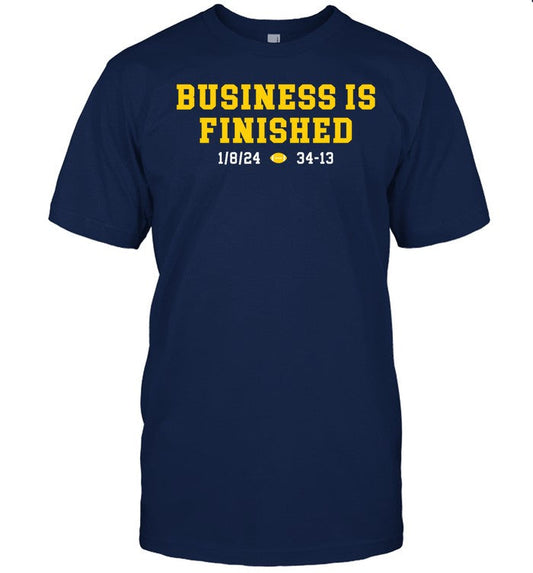 Shirt Michigan Business Is Finished 1 8 24 34 -13