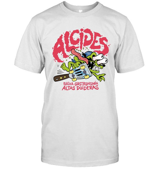 Prefiro Alcides Baixa Gastronomia Altas Doideras Tee
