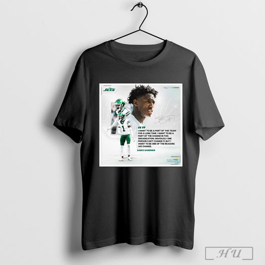 Poster New York Jets Sauce Gardner I Want To Be A Part Of This Team For A Long Time I Want To Be A Part Of The Change In This Organization Signature T
