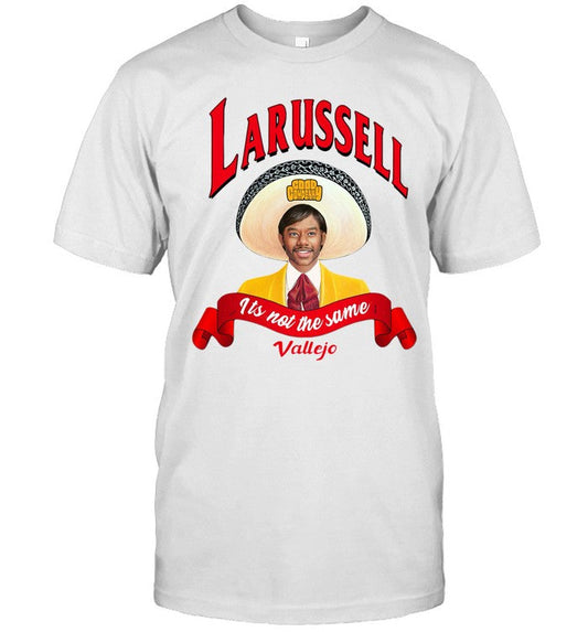 LaRussell It Not The Same Vallejo T-Shirt