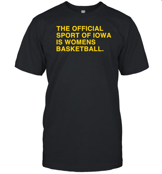 Obviousshirts The Officil Sport Of Iowa Is Womens Basketball Shirt