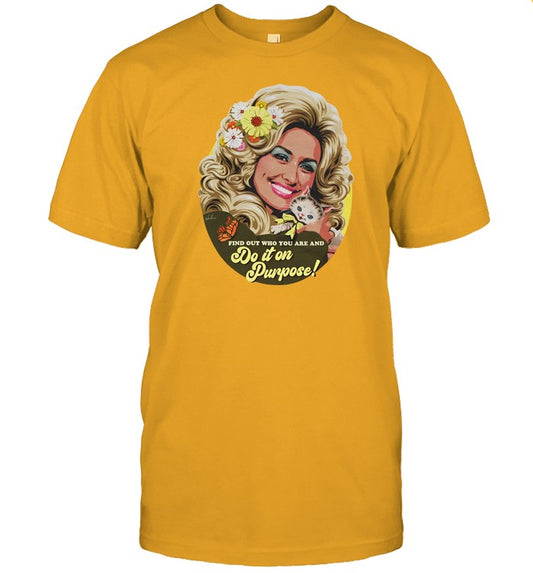 Shirt Find Out Who You Are And Do It On Dou Purpose