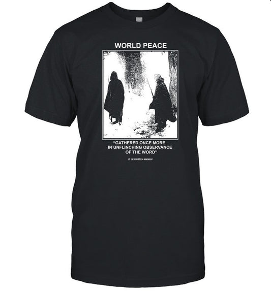 Shirt World Peace Gathered Once More In Uinching Observance Of The Word