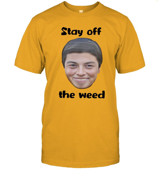 Stay Off The Weed T-Shirt_1