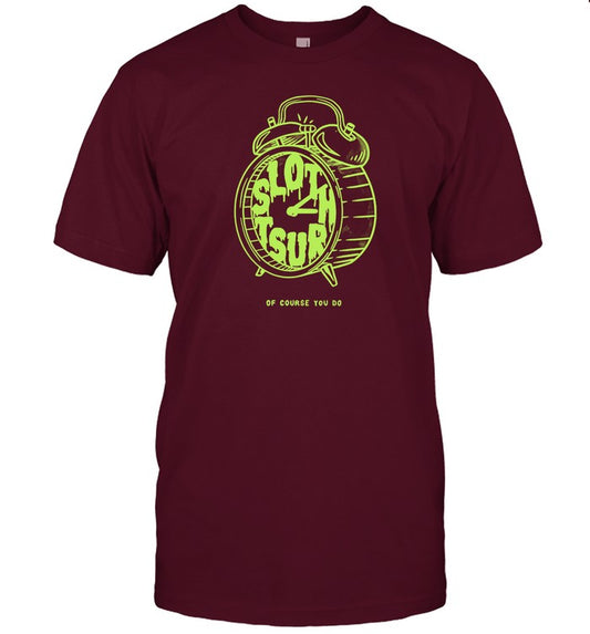 Shirt Slothrust 3 11 I Look At The Clock