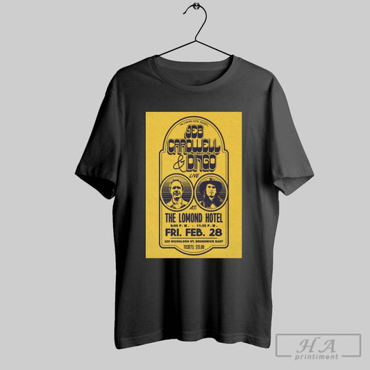 Poster Jeb Cardwell The Lomond Hotel In Brunswick Vi 2 28 2025 T Shirt