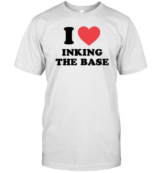 Lucia I Love Inking The Base T Shirt