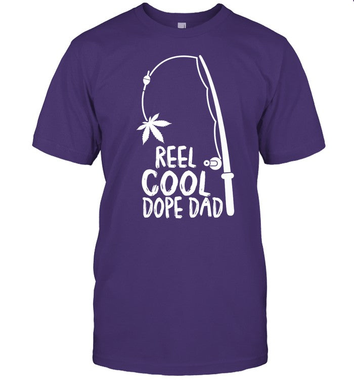Reel Cool Fathers Day Fishing Dope Dad Weed Marijuana Stoner Tee Shirt