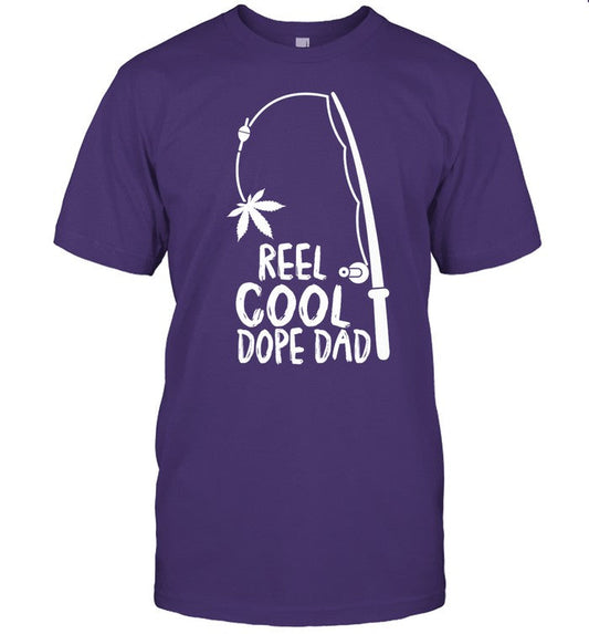 Reel Cool Fathers Day Fishing Dope Dad Weed Marijuana Stoner Tee Shirt