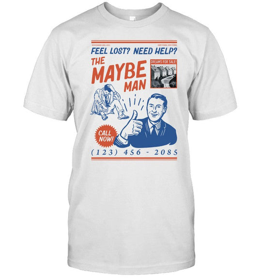 NEW THE MAYBE MAN SHIRT