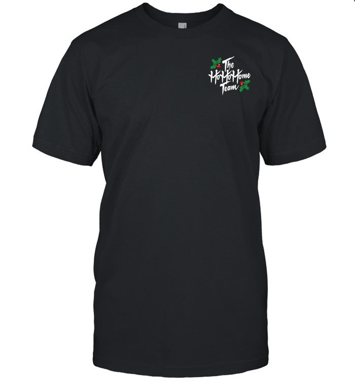 New T Shirt The Home Team The Ho Ho Ho Team Santa Christmas
