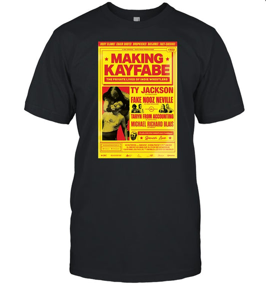 Making Kayfabe The Private Lives Of Indie Wrestlers Tee