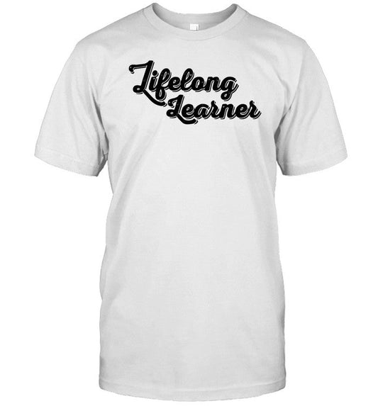 Lifelong Learner Shirt