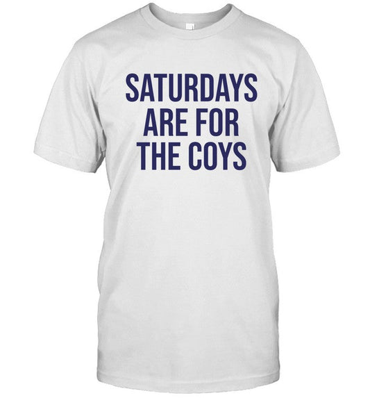 Saturdays Are For The Coys Shirt