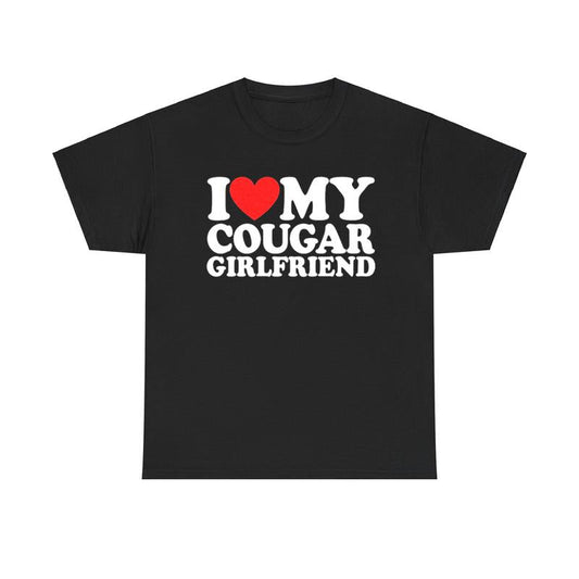 Cougar Girlfriend T-Shirt,  I Love My Cougar Girlfriend Shirt