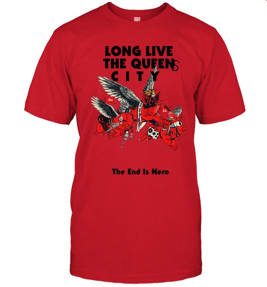 Long Live The Queens City The End Is Nero T-Shirt