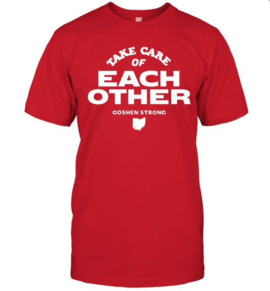 Cincy Shirts Take Care Of Each Other - GoshenStrong Tee