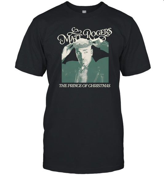 Matt Rogers The Prince Of Christmas Shirt