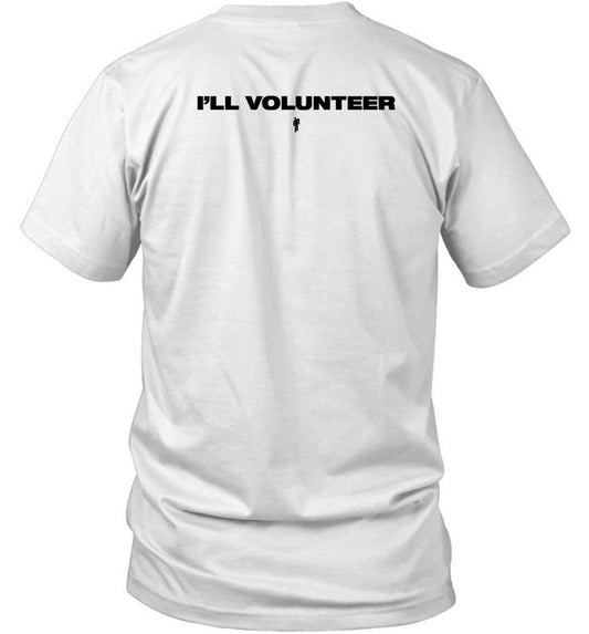 Shirt You Need A Seat I'll Volunteer