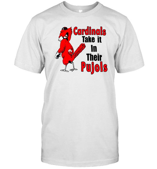 st louis cardinals take it in their pujols shirt