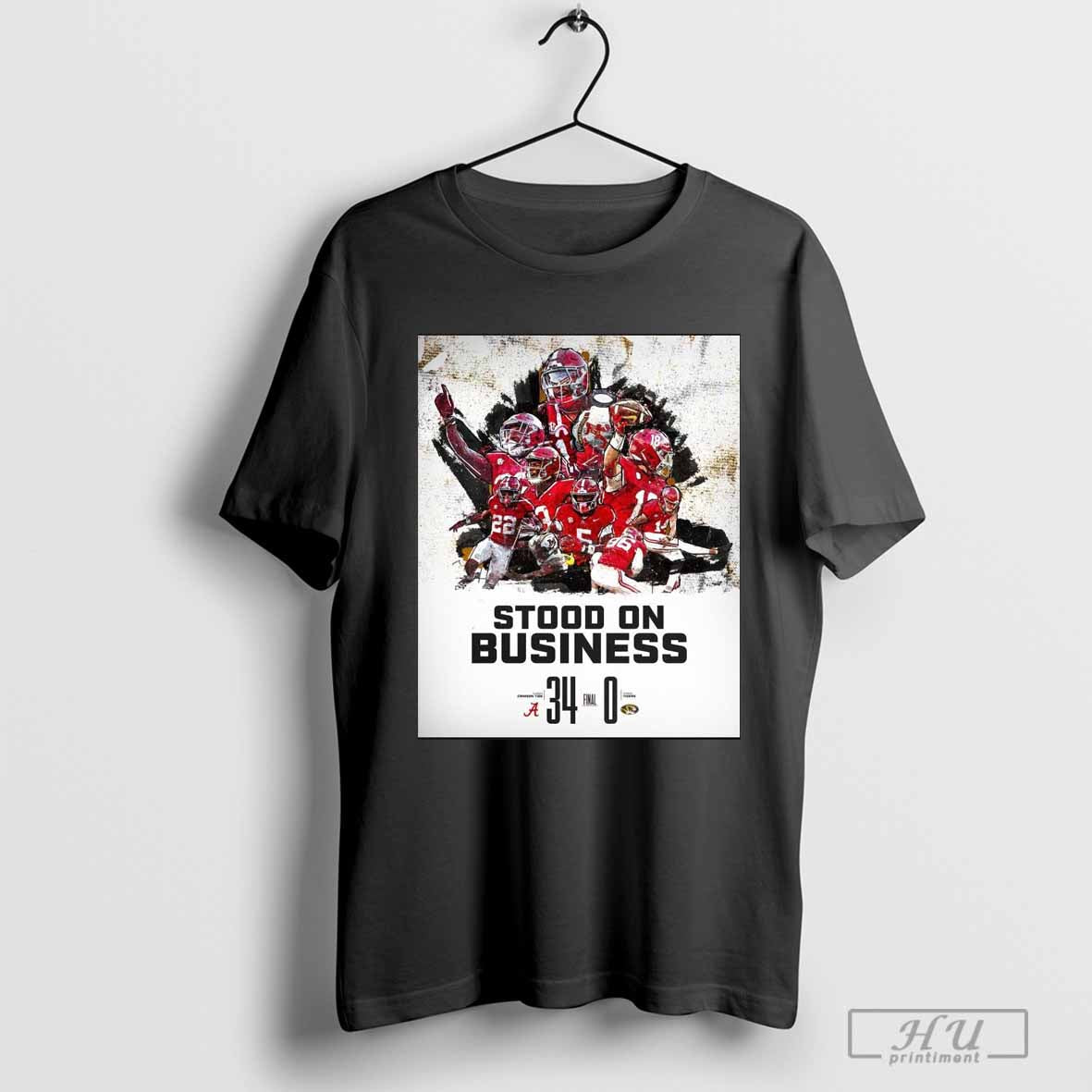 Stood On Business Final Alabama Crimson Tide 34 Ã¢â‚¬â€œ 0 Missouri Tigers Poster T-shirt